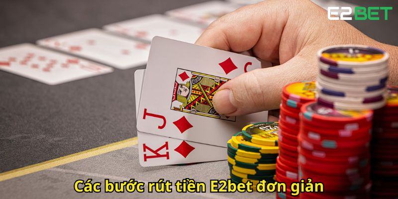 Cac buoc rut tien E2bet don gian