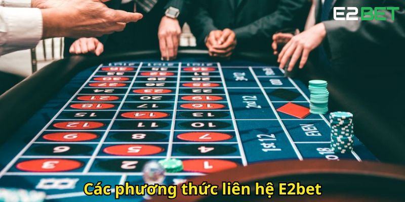 Cac phuong thuc lien he E2bet