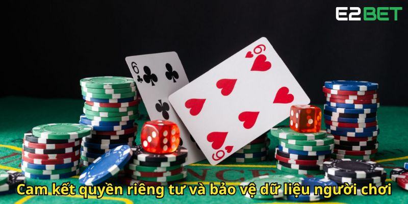 Cam ket quyen rieng tu va bao ve du lieu nguoi choi