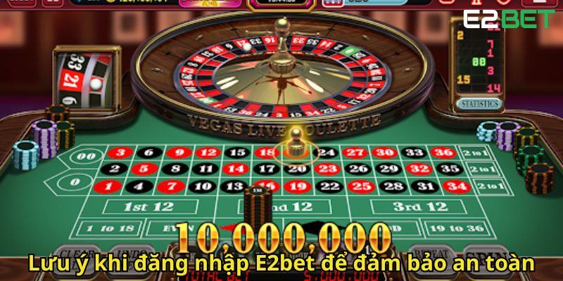 Luu y khi dang nhap E2bet de dam bao an toan