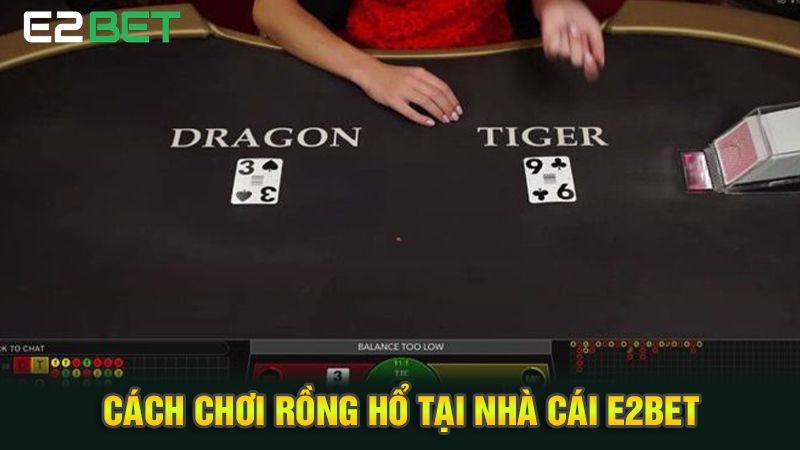 Cách chơi rồng hổ tại nhà cái e2bet